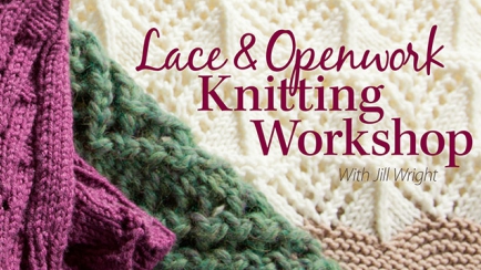 Lace & Openwork Knitting Workshop