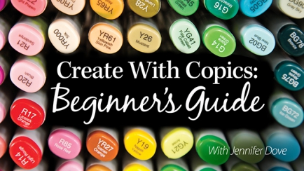 Create With Copics: Beginner's Guide