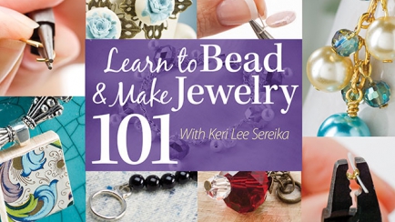 Learn to Bead & Make Jewelry 101