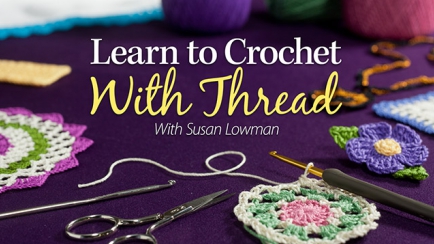 Learn to Crochet With Thread