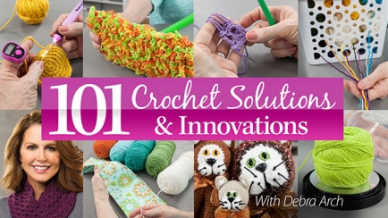 101 Creative Crochet Solutions & Innovations