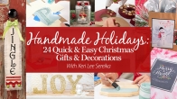 Handmade Holidays: 24 Quick & Easy Christmas Gifts & Decorations