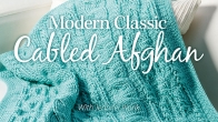 Modern Classic Cabled Afghan