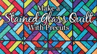 Make a Stained Glass Quilt With Precuts
