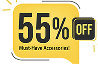 55% Off Accessories!