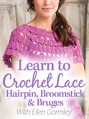 Learn to Crochet Lace: Hairpin, Broomstick & Bruges