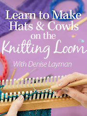 Learn to Make Hats & Cowls on the Knitting Loom