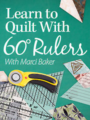 Learn to Quilt With 60-Degree Rulers