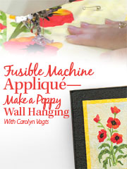 Fusible Machine Applique: Poppy Wall Hanging