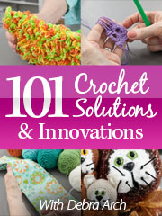 101 Creative Crochet Solutions & Innovations