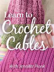 Learn to Crochet Cables