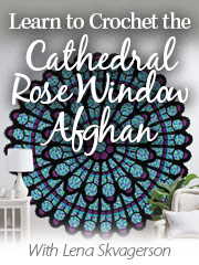 Learn to Crochet the Cathedral Rose Window Afghan