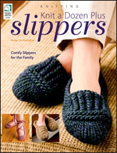 Knit a Dozen Plus Slippers