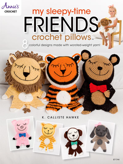 My Sleepy-Time Friends Crochet Pillows Pattern Book