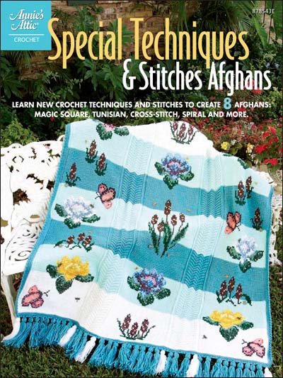 Special Techniques & Stitches Afghans