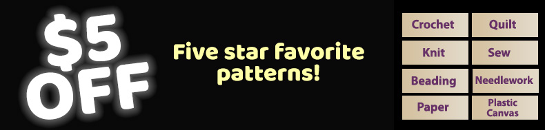 *Offer valid on select e-patterns through May 10, 2022, at 6:00 a.m. ET, only at e-PatternsCentral.com.