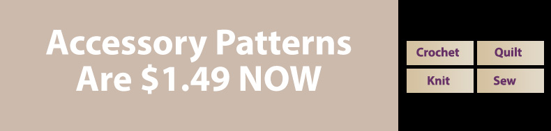 *Offer valid on select e-patterns through June 30, 2022, at 6:00 a.m. ET, only at e-PatternsCentral.com.